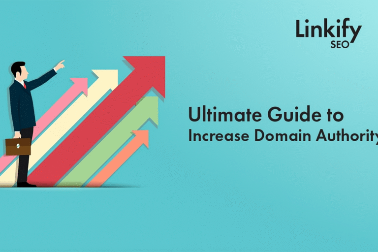 How to Increase Website Domain Authority (DA): A Complete Guide